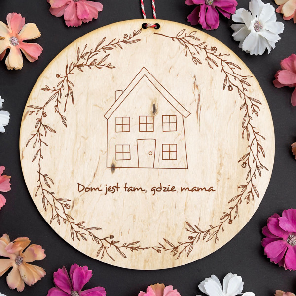 Grawerowana drewniana tabliczka "Dom jest tam, gdzie mama"