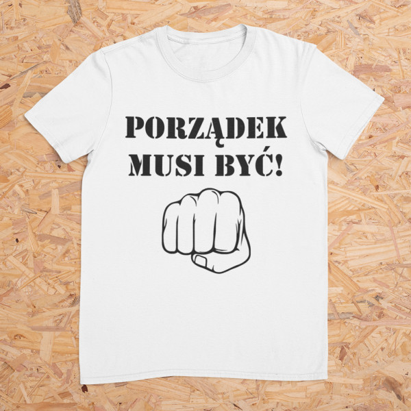 Koszulka "Porządek musi być"