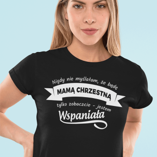 Koszulka damska "Wspaniała mama chrzestna"
