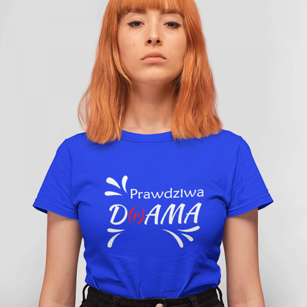 Koszulka "Prawdziwa D(r)ama"