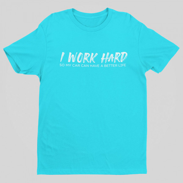 Koszulka "I work hard"