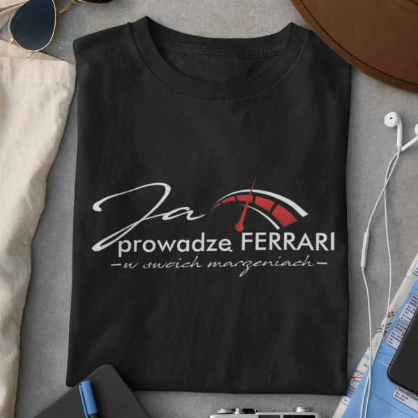 Koszulka "Prowadzę FERRARI"