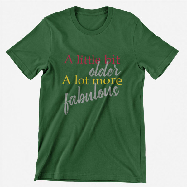 Koszulka "A lot more fabulous"