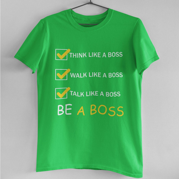 Koszulka "Be a Boss"