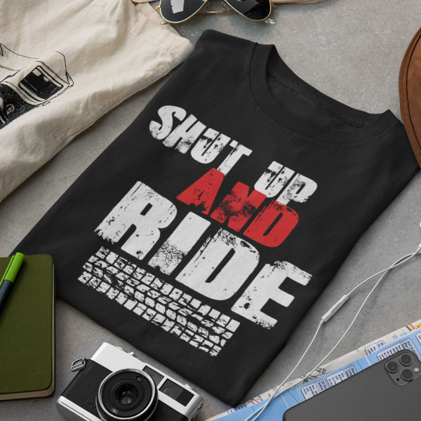 Koszulka "Shut up and ride"