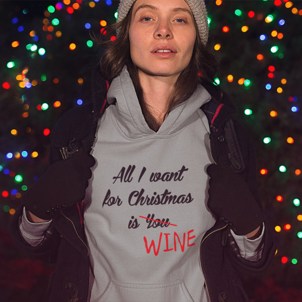 Bluza "All I want for christmas is WINE"