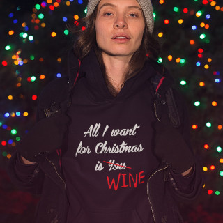 Bluza "All I want for christmas is WINE"