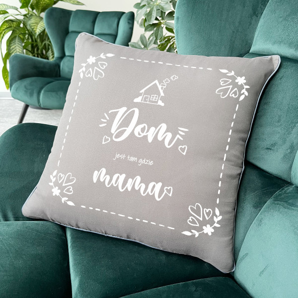 Poduszka dekoracyjna „Dom tam, gdzie mama”