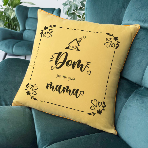 Poduszka dekoracyjna „Dom tam, gdzie mama”