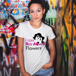 Koszulka damska "I can Buy Myself Flowers"