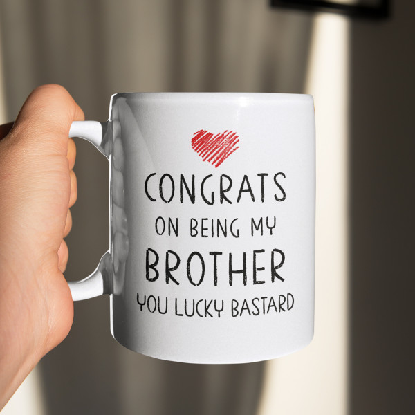 Kubek "Congrats on being my brother"