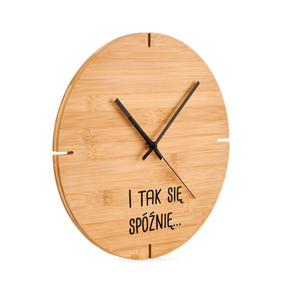 Bambusowy zegar ścienny "I tak się spóźnię…"