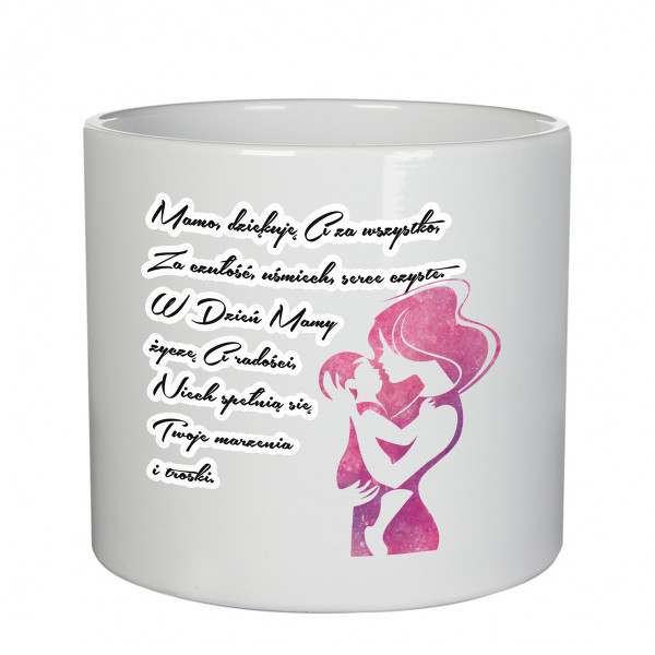 Doniczka ceramiczna "Wiersz dla Mamy" Doniczka ceramiczna "Wiersz dla Mamy"