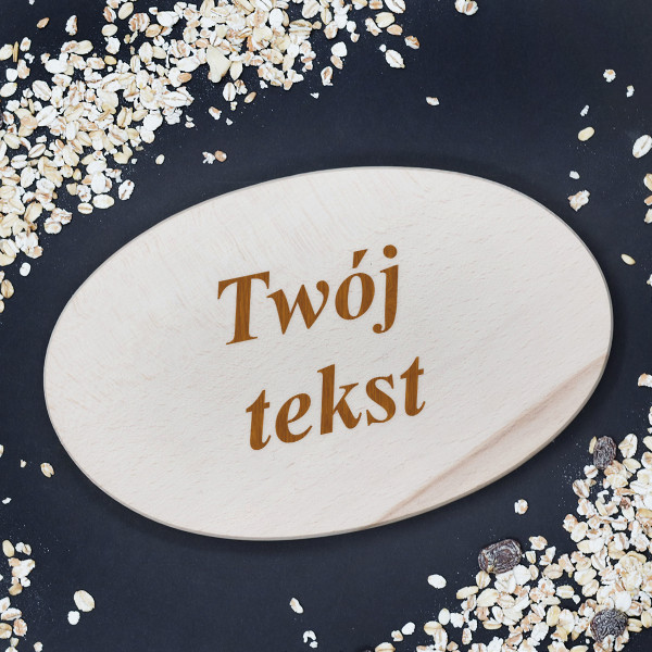 Drewniana owalna deska do krojenia z wybranym tekstem Drewniana owalna deska do krojenia z wybranym tekstem