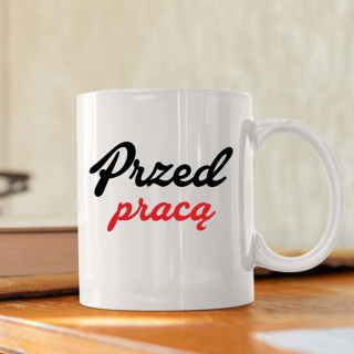 Kubek "Przed pracą"