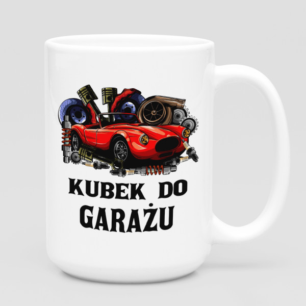 Kubek XL "Kubek do garażu" (450ml)