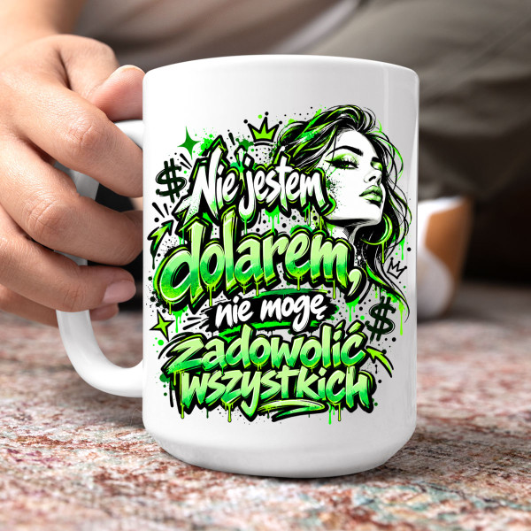 Kubek XL "Nie jestem dolarem, nie mogę zadowolić wszystkich" (450ml)