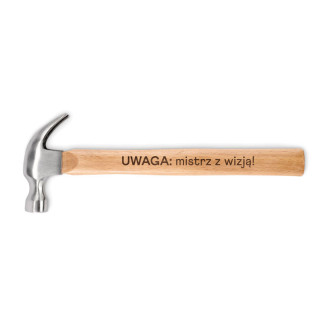 Młotek z drewnianym trzonkiem "Uwaga: mistrz z wizją!"