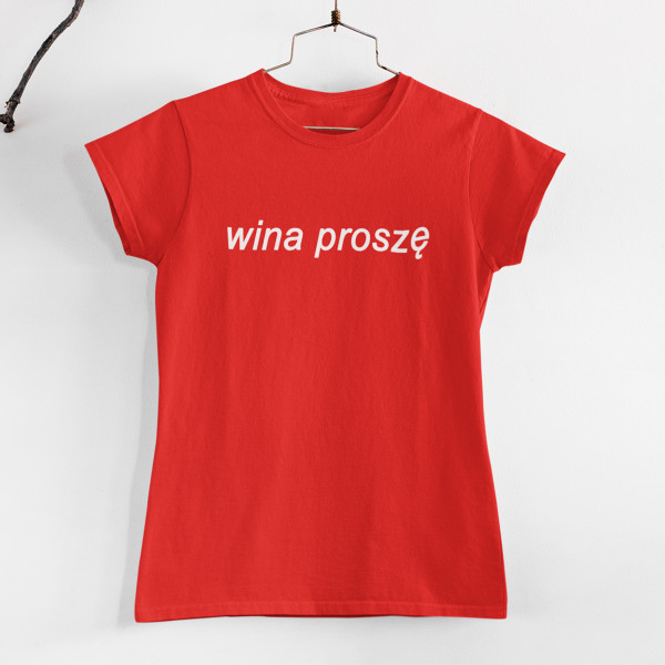 Koszulka kobieca "Proszę wina"