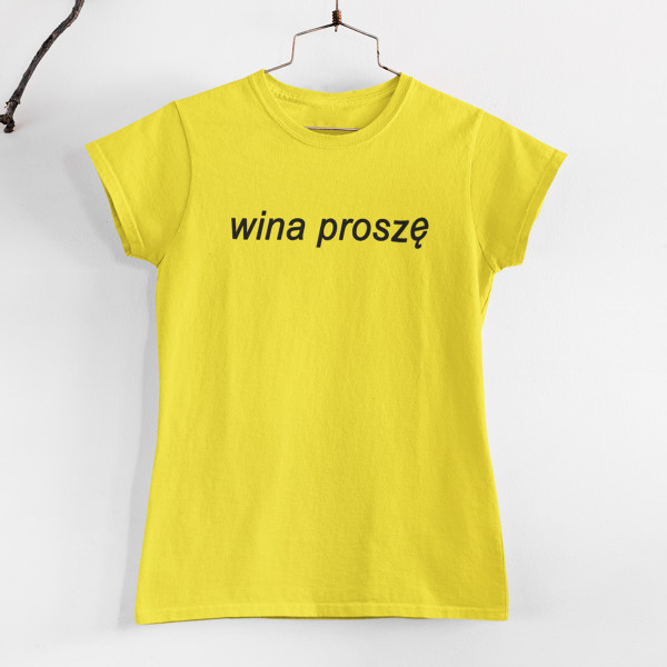 Koszulka kobieca "Proszę wina"