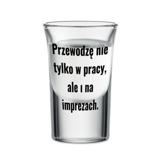 Szklanka "Prowadzę imprezy", 30ml