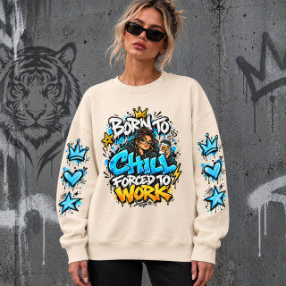 Unisexowa bluza w pastelowych kolorach "Born to chill, forced to work"
